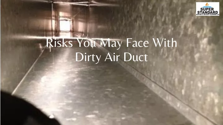 risks you may face with dirty air duct