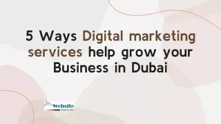 5 Ways Digital marketing services help grow your Business in Dubai