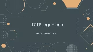 ESTB Ingénierie - MEDLIK CONSTRUCTION