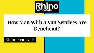 How Man With A Van Services Are Beneficial_