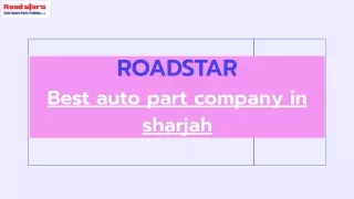 Best auto part company in sharjah - ROADSTAR