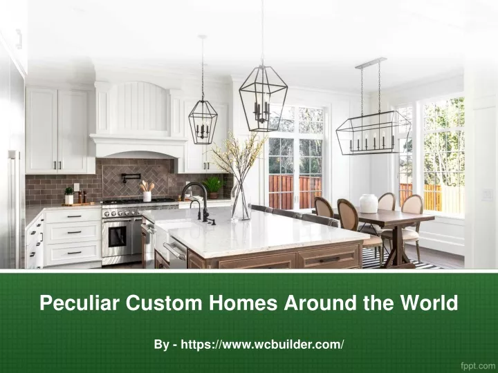 peculiar custom homes around the world