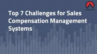 top 7 challenges for sales compensation management systems