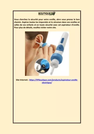 appareil pour nettoyer oreilles sans risques 97boutique.com