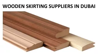 WOODEN SKIRTING SUPPLIERS IN DUBAI