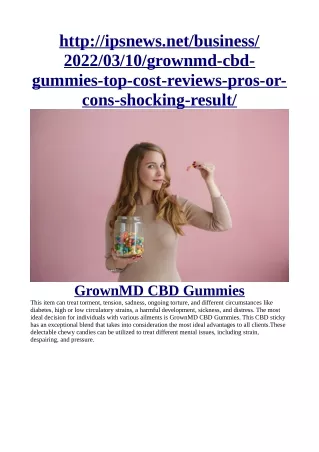 http://ipsnews.net/business/2022/03/10/grownmd-cbd-gummies-top-cost-reviews-pros-or-cons-shocking-result/