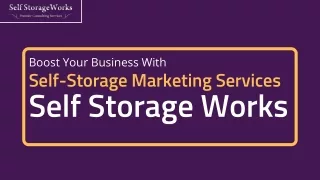 Boost Your Business With Self-Storage Marketing Services  Self Storage Works