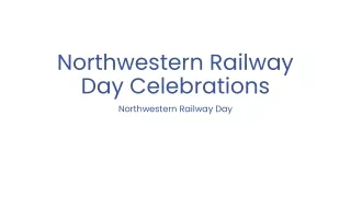 northwestern railway day celebrations