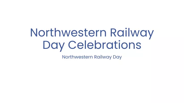 northwestern railway day celebrations