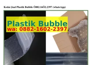 Kedai Jual Plastik Bubble ౦882_lϬ౦2_23ᑫᜪ(whatsApp)