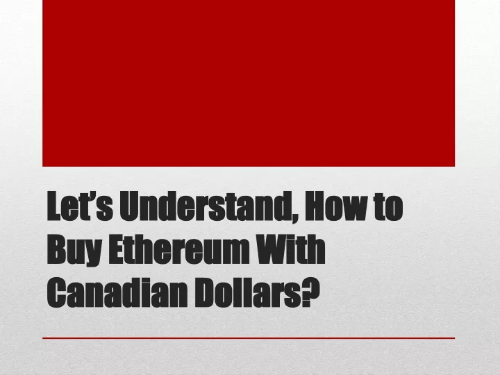 let s understand how to buy ethereum with canadian dollars