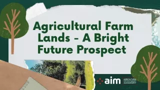 Agricultural Farm Lands - A Bright Future Prospect