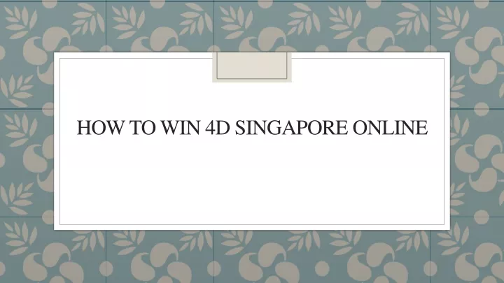 how to win 4d singapore online