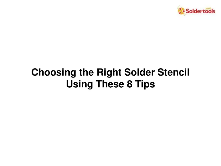 choosing the right solder stencil using these