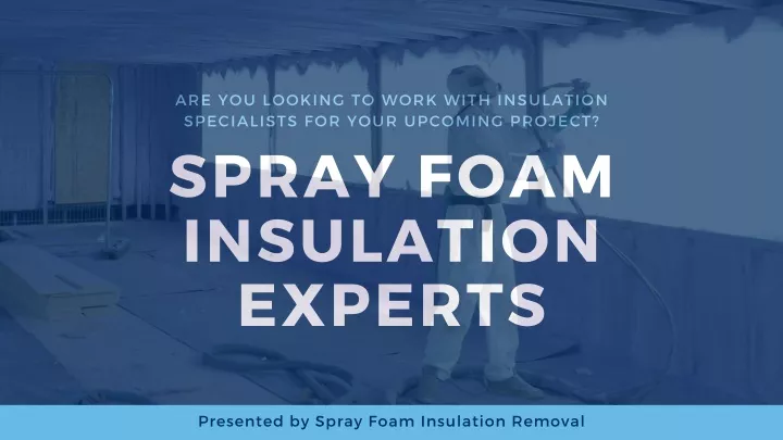 are you looking to work with insulation