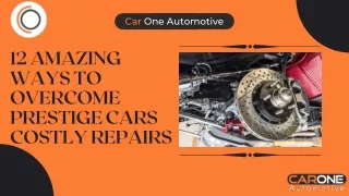 12 Amazing Ways To Overcome Prestige Cars Costly Repairs