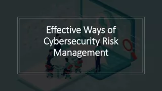 Effective Ways of Cybersecurity Risk Management
