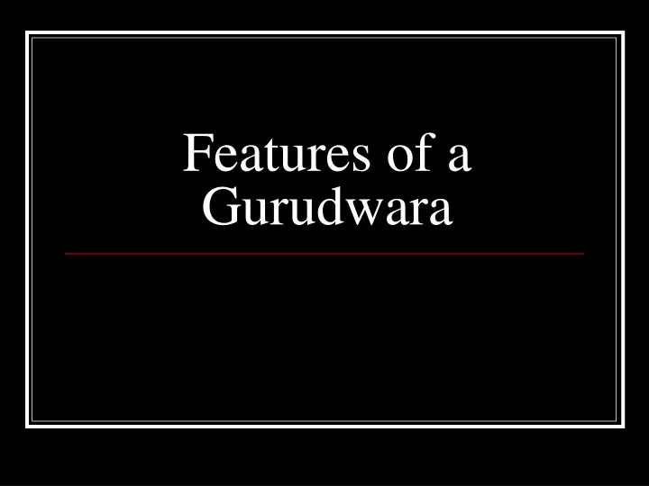 features of a gurudwara