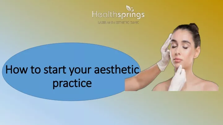 how to start your aesthetic practice