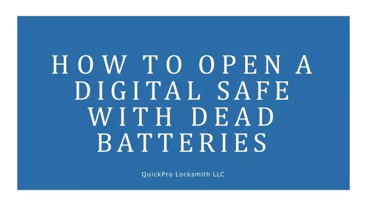 how to open a digital safe with dead batteries