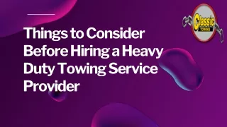 Things to Consider Before Hiring a Heavy Duty Towing Service Provider