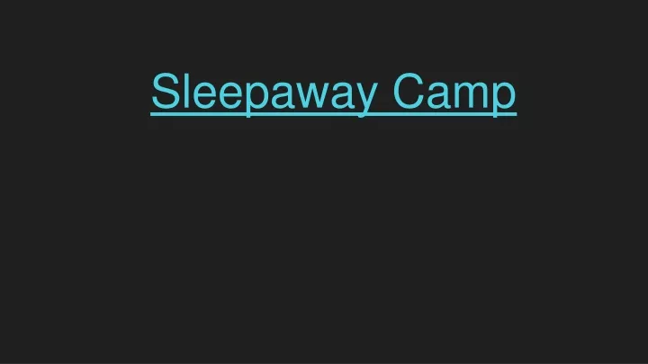sleepaway camp