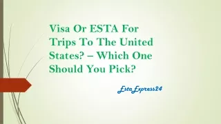 Visa Or ESTA For Trips To The United States? – Which One Should You Pick?