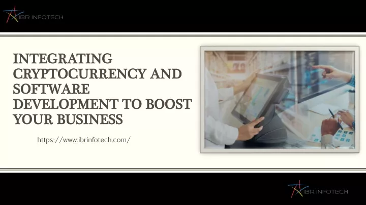 integrating cryptocurrency and software development to boost your business