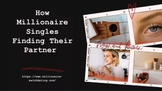 How Millionaire Singles Finding Their Partner