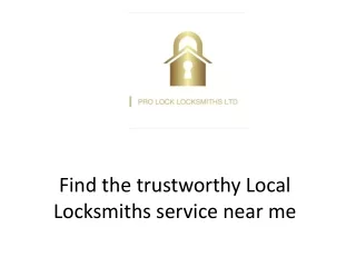 find the trustworthy local locksmiths service near me