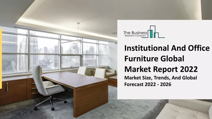 institutional and office furniture global market