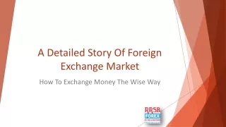 A Detailed Story Of Foreign Exchange Market - 04-02-2022