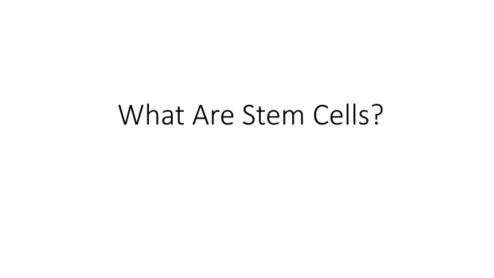 what are stem cells