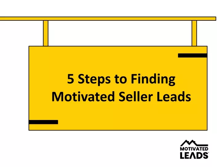 5 steps to finding motivated seller leads