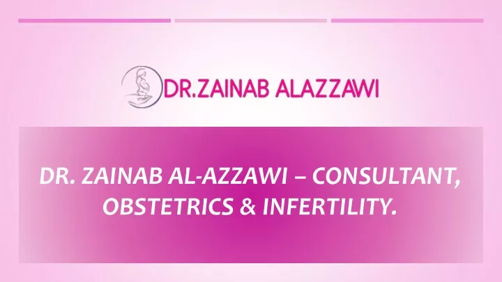 dr zainab al azzawi consultant obstetrics infertility