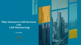Why Outsource CAD Services with CAD Outsourcing Services