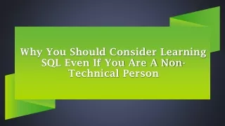 Why You Should Consider Learning SQL Even If You Are A Non-Technical Person
