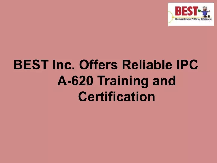 best inc offers reliable ipc a 620 training