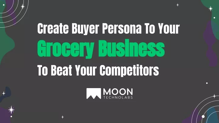 create buyer persona to your grocery business