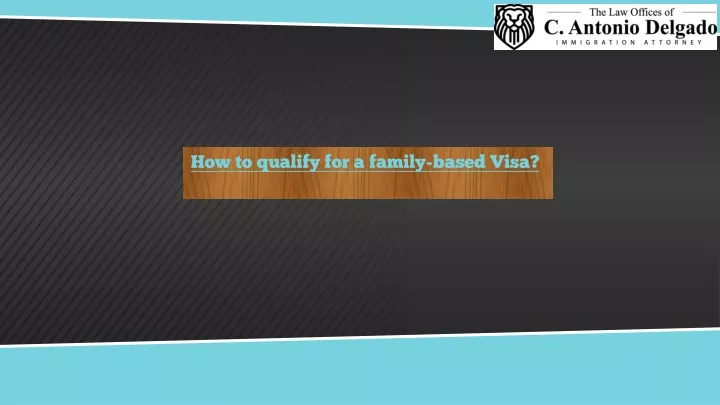 how to qualify for a family based visa