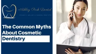 The Common Myths About Cosmetic Dentistry