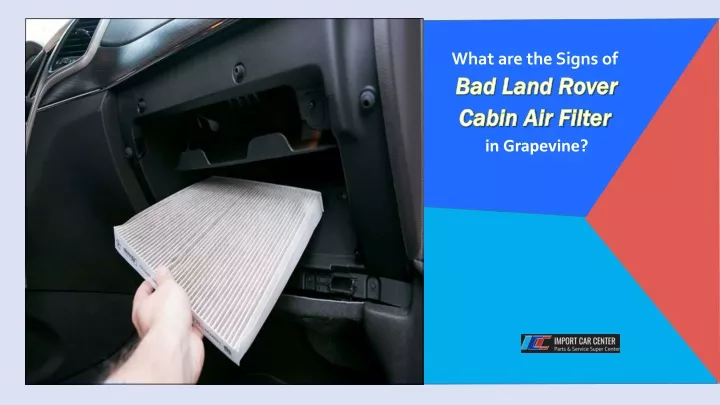 what are the signs of bad land rover cabin