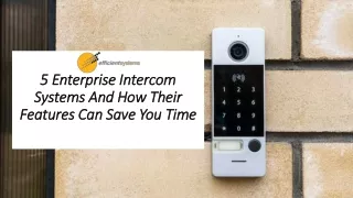 5 Enterprise Intercom Systems And How Their Features