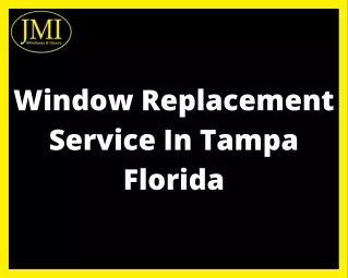 Best Window Replacement In Tampa Florida