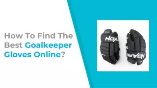 How To Find The Best Goalkeeper Gloves Online