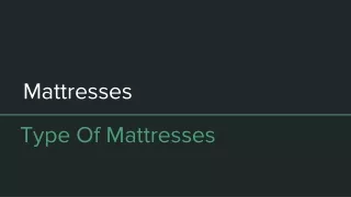 Mattresses & Type of Mattresses
