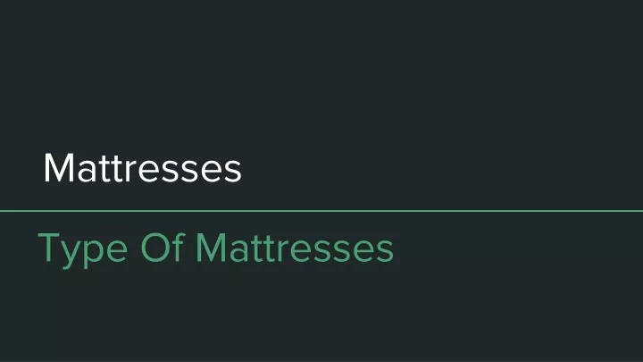 mattresses