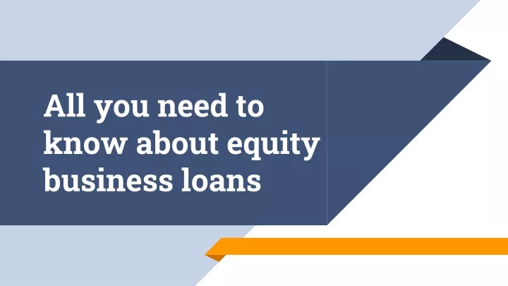 all you need to know about equity business loans