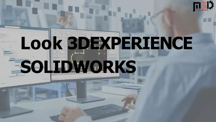 look 3dexperience solidworks