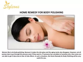 home remedy for body polishing